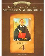 Traditional Catholic Speller & Workbook #4 1