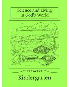 Science & Living in God's World Kindergarten Text 1