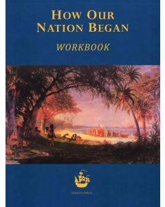How Our Nation Began Workbook 1