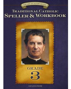 Traditional Catholic Speller & Workbook #3 1