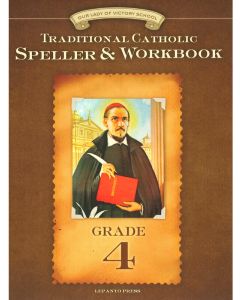 Traditional Catholic Speller & Workbook #4 1