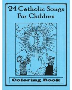 24 Catholic Songs Coloring Book