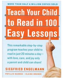 Teach Your Child to Read in 100 Easy Lessons*