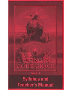 Living in God's Grace Syllabus & Teacher's Manual 1
