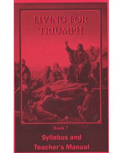 Living for Triumph Syllabus &amp; Teacher's Manual