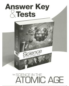 Answer Key & Tests for Science in the Atomic Age